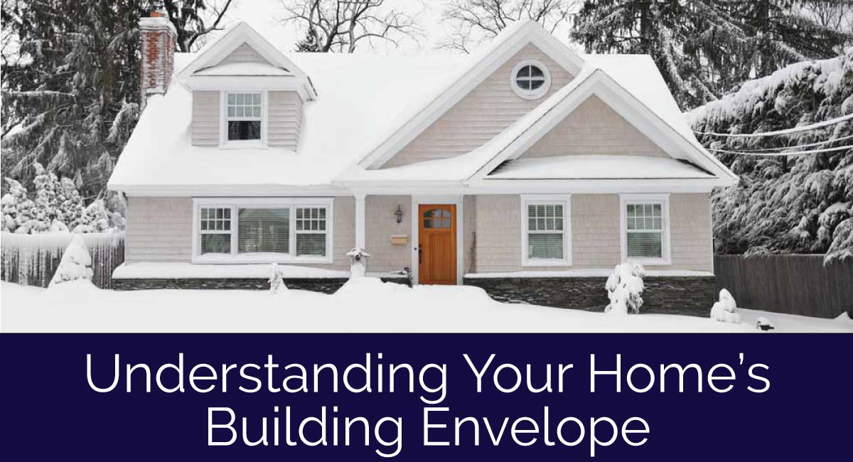 understanding your home's building envelope