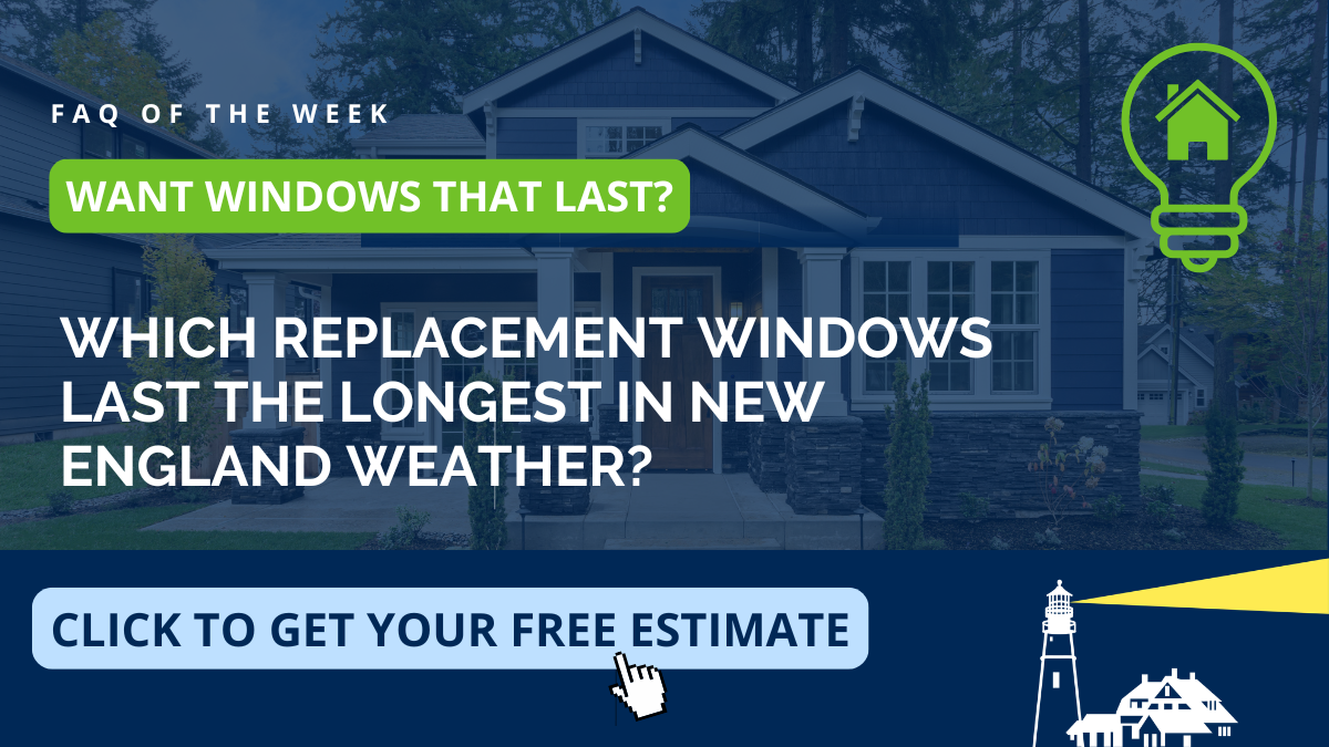 Educational graphic on which replacement windows last longest in New England weather, from Coastal Windows & Exteriors serving Atkinson and Southern New Hampshire — covering window durability, energy efficiency, and long-lasting replacement windows.