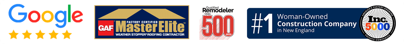 Google 5-star rated, GAF Master Elite Weather Stopper roofing contractor, Qualified Remodeler Top 500, #1 Woman-Owned Construction Company in New England, Inc. 5000