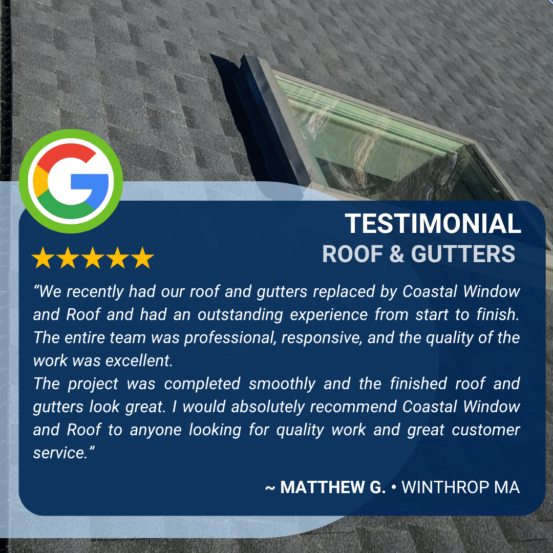 Google 5-star review from Matthew G. in Winthrop MA praising roof and gutter replacement by Coastal Windows and Exteriors