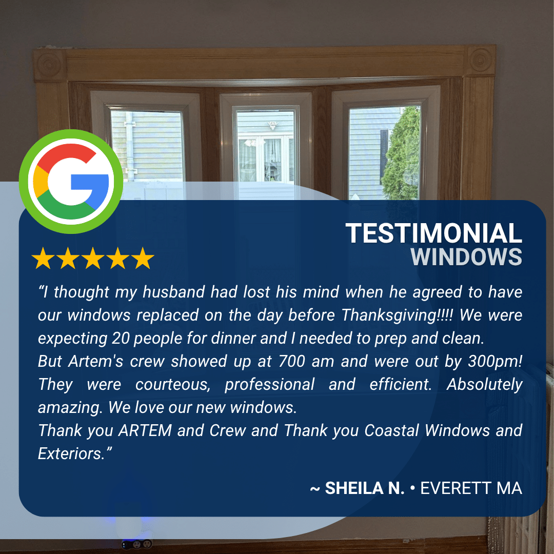 Google 5-star review from Sheila N. in Everett MA praising fast professional window replacement by Coastal Windows and Exteriors