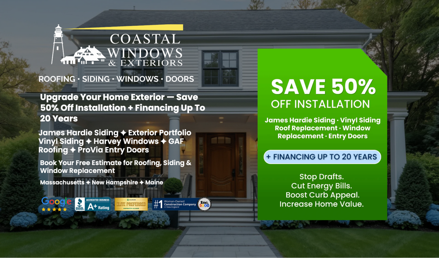 Coastal Windows & Exteriors summer 2026 promotion — 50% off installation on James Hardie siding, vinyl siding, GAF roofing, Harvey windows and ProVia entry doors with financing up to 20 years, serving MA, NH & ME