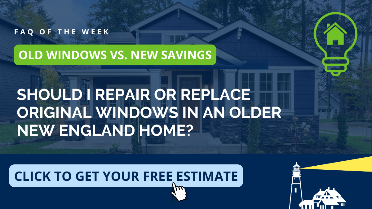 Window repair vs. replacement FAQ from Coastal Windows & Exteriors, covering energy savings for older Southern NH homes in Derry.