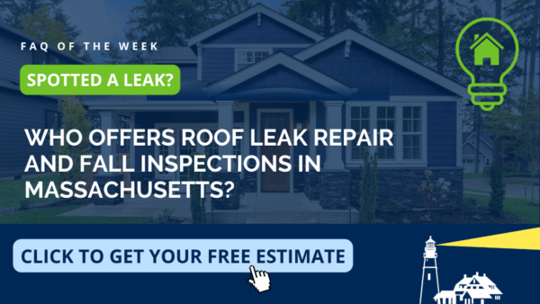 Roof leak repair and fall roof inspections for Massachusetts homeowners on the North Shore — Coastal Windows & Exteriors on catching leaks before winter in New England.