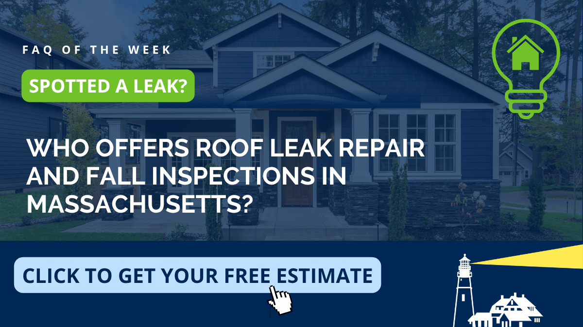 Roof leak repair and fall roof inspections for Massachusetts homeowners on the North Shore — Coastal Windows & Exteriors on catching leaks before winter in New England.